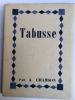 TABUSSE 
Le partage de la Fougasse 
Le Char
. CHAMSON André