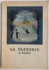 La Flânerie à Paris. Fargue, Léon-Paul
