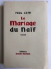 Le Mariage du Naïf. GUTH Paul.