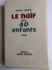 LE Naïf aux 40 Enfants. GUTH Paul.