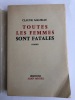 Toutes les Femmes sont Fatales. MAURIAC, Claude