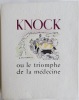 Knock ou le triomphe de la médecine.. ROMAINS Jules