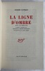 La Ligne d'ombre (une confession). Traduit de l'anglais par Hélène et Henri Hoppenot. Introduction de G. Jean-Aubry.. CONRAD (Joseph).