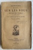 Recherches historiques sur les fous des rois de France, et accessoirement sur l'emploi du fou en général. Canel, Alfred (1803-1879)