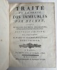TRAITE DE LA VENTE DES IMMEUBLES par D&eacute;cret, avec un Recueil des Edits, D&eacute;clarations, & R&eacute;glemens des Cours Souveraines sur ce Sujet. Nouvelle ...