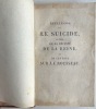 Réflexions sur le suicide suivies de La Défense de la Reine Publié de 1793 et de lettres sur les écrits et le caractère de J.J. Rousseau. Staël ...