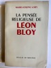 La pensée religieuse de Léon Bloy. Marie-Joseph LORY