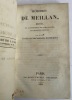 M&eacute;moires de MEILLAN, d&eacute;put&eacute;, par le d&eacute;partement des Basses-Pyr&eacute;n&eacute;es, &agrave; la Convention nationale.   Avec des notes et des &eacute;claircissemens historiques.  ...