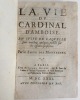 La vie du cardinal d'Amboise (1) ; La défense du Roy et de ses ministres contre le Manifeste, que sous le nom de Monsieur on fait courre parmi le ...