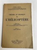 Th&eacute;orie et pratique de l'h&eacute;licopt&egrave;re. Illustr&eacute; par Robert Menthe. Pr&eacute;face de Ren&eacute; DORAND.. LEFORT, Pierre.