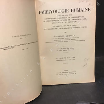 Embryologie humaine: notions d'embryologie générale et expérimentale, détermination du sexe et intersexualité, hérédité et génétique, principes ...