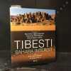 TIBESTI, Sahara interdit.. HUGOT, Henri-Jean et FREY, Philippe (textes avec une contribution de michel Brunet) - Maximilien BRUGGMANN, Raymond ...