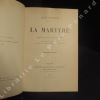 La Martyre. Drame en cinq actes, en vers représenté pour la première fois sur la scène de la Comédie Française le 18 avril 1898. RICHEPIN, Jean 