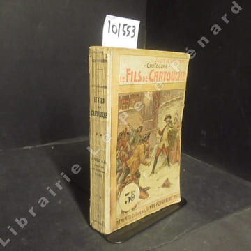 Le Fils de Cartouche (Cartouche Tome VI). GRANDPRÉ, Jules de (Jules Beaujoint, dit Jules de Grandpré, né à Grandpré en 1830 et mort à Paris en 1893).