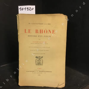 Du Saint-Gothard à la mer. Le Rhône. Histoire d'un Fleuve. 