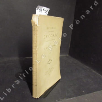 Histoire des princes de Condé pendant les XVIe et XVIIe siècles. D'AUMALE, M. Le Duc