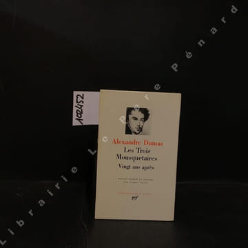 Les Trois Mousquetaires. Vingt ans après. DUMAS, Alexandre - Edition présentée et annotée par Gilbert Sigaux