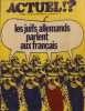 Actuel N°2 : Les juifs allemands parlent aux français. Actuel - Revue Mensuelle - Directeur de la publication : Jean-François Bizot