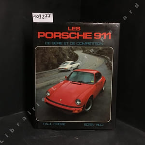 Les PORSCHE 911 de série et de compétition