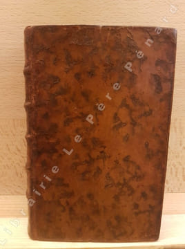 Dictionnaire Botanique et Pharmaceutique contenant les principales Propriétés des Minéraux, des Végétaux, et des Animaux d'usage avec les Préparations ...
