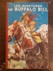 Les Aventures de Buffalo Bill (Reliure des 26 premiers fascicules "Les merveilleux exploits de Buffalo Bill"). FRONVAL, George 