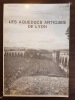 Les aqueducs antiques de Lyon (Hors-Série N°30). ARCHEOLOGIQUE SITES - JEANCOLAS, Louis - Avec la collaboration de Jacques Gruyer et Claude Lutrin