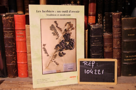 Les Herbiers : Un outil d'avenir. Tradition et modernité. Actes du colloque de Lyon, 20-22 novembre 2002