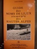 Guide des noms de lieux (et des noms de familles) des Hautes-Alpes. FAURE, André