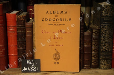 Albums du crocodile : César et Planctus à Lyon