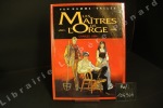 Les Maîtres de l'Orge (4 INTFL) : Tome 1 : Charles, 1854 / Magrit, 1886 - Tome 2 : Adrien, 1917 / Noël, 1932 - Tome 3 : Julienne, 1950 / Jay, 1973 - ...
