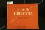 Le temps des terroristes. ARMORIN, François-Jean (texte de) - Dessins de Gérard Singer - Préface de Yves Farge