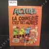 Actuel N°41 : La connerie c'est les autres . Actuel - Revue Mensuelle - Directeur de la publication : Jean-François Bizot