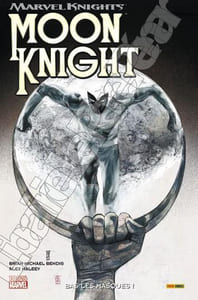 Moon Knight (Marvel Knights). Tome 1 : Vengeur. Tome 2 : Bas les masques.
