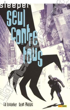 Sleeper (Panini comics, 4 volumes) Tome 1 : Seul contre tous, Tome 2 : Tous les faux mouvements, Tome 3 : Une ligne brisée et Tome 4 : Le long chemin ...