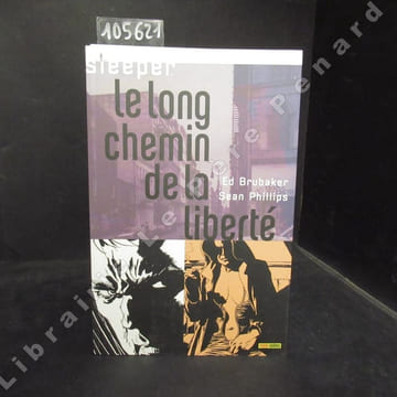 Sleeper (Panini comics, 4 volumes) Tome 1 : Seul contre tous, Tome 2 : Tous les faux mouvements, Tome 3 : Une ligne brisée et Tome 4 : Le long chemin ...