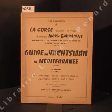 Guide du Yachtsman en méditerranée. La Corse - Nord-Sardaigne. BOURDEAUX, P.-M.