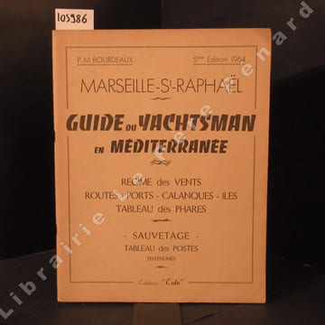 Guide du Yachtsman en méditerranée. Marseille-St-Raphaël. BOURDEAUX, P.-M.