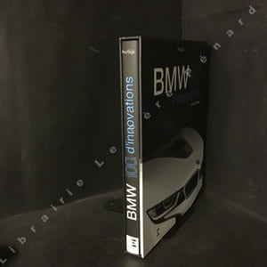 BMW. 100 ans d'innovations