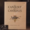 Le Cantique des Cantiques. ANONYME -  Traduction d'Ernest Renan - Introduction par Jérome et Jean Tharaud - Gouaches et ornements de G.-L. Jaulmes