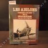 Les Aiglons. Combats aériens de la Drôle de Guerre. Septembre 1939 - Avril 1940. EHRENGARDT, Jean-Jacques - SHORES, Christophe F. - WEISSE, H. - ...