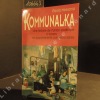 Kommunalka. Une histoire de l'Union soviétique à travers les appartements communautaires.. MESSANA, Paola