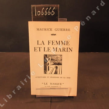 La femme et le marin. GUIERRE, Maurice
