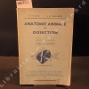 Anatomie animale et dissection. P..B. - S.P.C.N. - Grandes écoles biologiques et leurs classes préparatoires. TIXIER, A. et GAILLARD, J. M.
