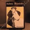 Aubrey Beardsley. BEARDSLEY, Aubrey Vincent (artiste) - Collectif