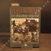 Stalingrad, 1942-1943. Le chaudron infernal.. WALSH, Stephen - Tranduit de l'anglais par Jean-Pierre Ricard et Jean-Louis Pomé