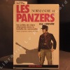 Les Panzers. Les unités de chars allemands dans la bataille de normandie. Histoire, composition, matériel, uniformes.. LEFEVRE, Eric