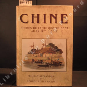 Chine. Scènes de la vie quotidienne au XVIIIème siècle.