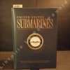 United States Submarines (texte en anglais). HINKLE, David Randall (editor-in-chief) et CALDWELL, Harry H et JOHNSON, Arne C. (editors)