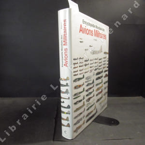 Encyclopédie Mondiale des Avions Militaires. De 1914 à aujourd'hui.