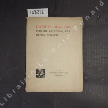 Jacques Martin, peintre Lyonnais. BERAUD, Henry
